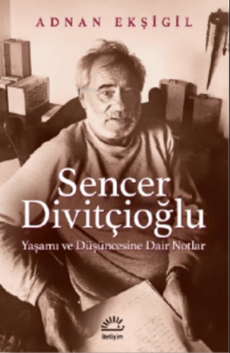 Sencer Divitçioğlu Adnan Eksigil