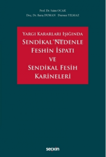 Sendikal Nedenle Feshin İspatı ve Sendikal Fesih Karineleri