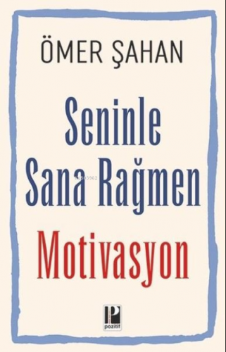 Seninle Sana Rağmen MotivasyonSeninle Sana Rağmen Motivasyon