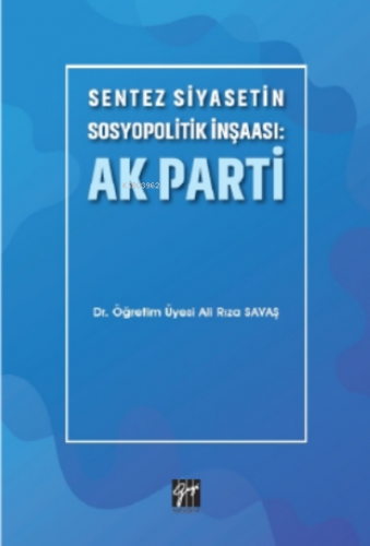 Sentez Siyasetin Sosyopolitik İnşaası: Ak Parti
