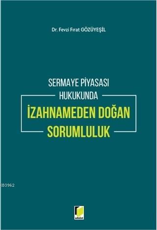 Sermaye Piyasası Hukukunda İzahnameden Doğan Sorumluluk