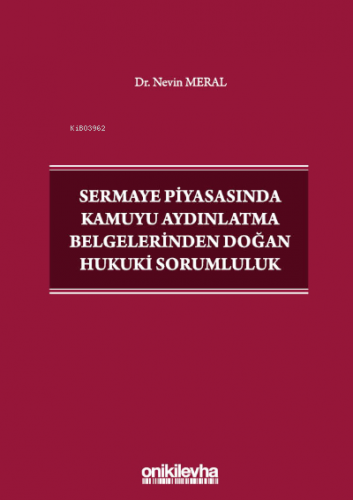 Sermaye Piyasasında Kamuyu Aydınlatma Belgelerinden Doğan Hukuki Sorumluluk