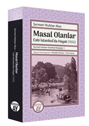 Sermet Muhtar İstanbul Kitaplığı 3 - Masal Olanlar Sermet Muhtar Alus