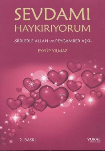 Sevdamı Haykırıyorum-Şiirlerle Allah ve Peygamber Aşkı
