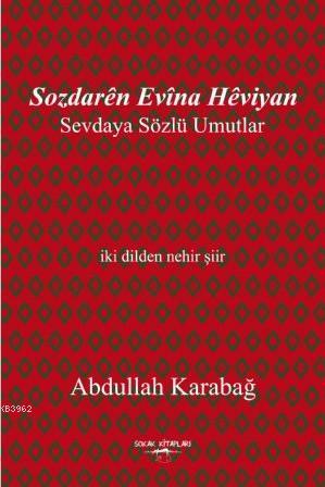 Sevdaya Sözlü Umutlar; Sozdarên Evîna Hêviyan