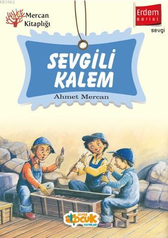 Sevgili Kalem Ahmet Mercan
