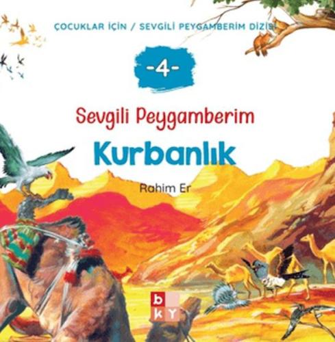 Sevgili Peygamberim 4 - Kurbanlık Rahim Er