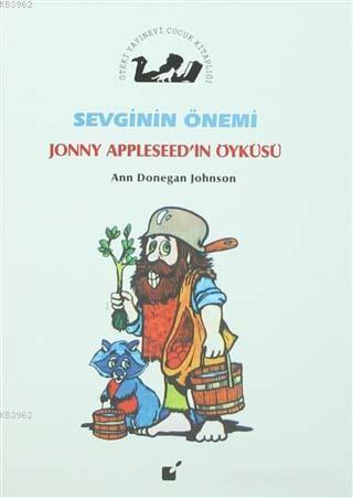 Sevginin Önemi - Jonny Appleseed'in Öyküsü Ann Donegan Johnson