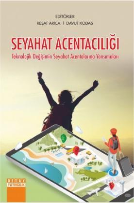 Seyahat Acentacılığı Teknolojik Değişimin Seyahat Acentalarına Yansımaları