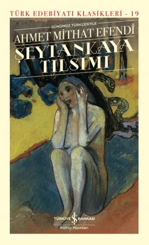 Şeytankaya Tılsımı (Günümüz Türkçesiyle) - Türk Edebiyatı Klasikleri (Ciltli)