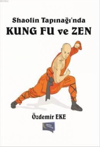 Shaolin Tapınağı'nda Kung Fu ve Zen Özdemir Eke
