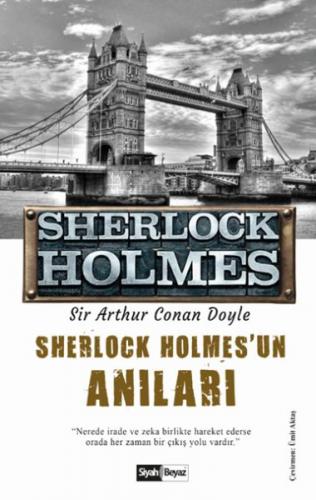 Sherlock Holmes - Anıları Sir Arthur Conan Doyle