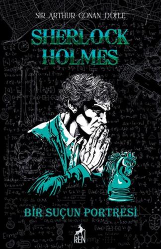 Sherlock Holmes Bir Suçun Portresi (Ciltli) Sir Arthur Conan Doyle