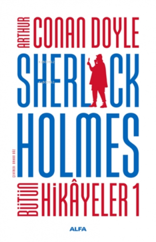 Sherlock Holmes - Bütün Hikayeler 1 ( Ciltli ) Sir Arthur Conan Doyle
