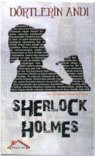 Sherlock Holmes - Dörtlerin Andı Sir Arthur Conan Doyle