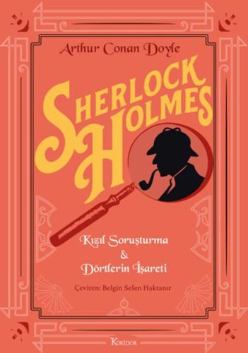 Sherlock Holmes : Kızıl Soruşturma & Dörtlerin İşareti (Bez Cilt) Arth