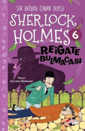 Sherlock Holmes - Reigate Bulmacası 6 Sir Arthur Conan Doyle