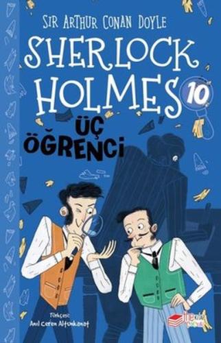 Sherlock Holmes - Üç Öğrenci 10 Sir Arthur Conan Doyle