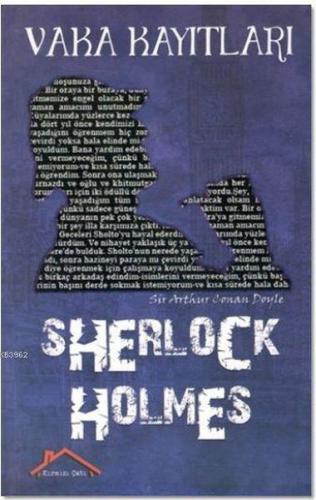 Sherlock Holmes - Vaka Kayıtları Sir Arthur Conan Doyle