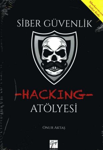 Siber Güvenlik (Hacking Atölyesi) Onur Aktaş