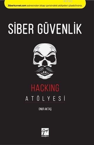 Siber Güvenlik - Hacking Atölyesi Onur Aktaş