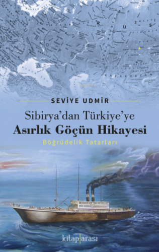 Sibirya'dan Türkiye'ye Asırlık Göçün Hikayesi (Böğrüdelik Tatarları) S