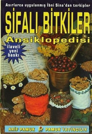 Şifalı Bitkiler Ansiklopedisi (Bitki-001 / P24); Asırlarca Uygulanmış İbni Sina'dan Terkipler