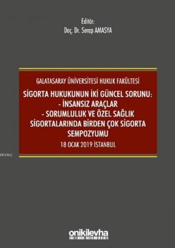 Sigorta Hukukunun İki Güncel Sorunu: İnsansız Araçlar
