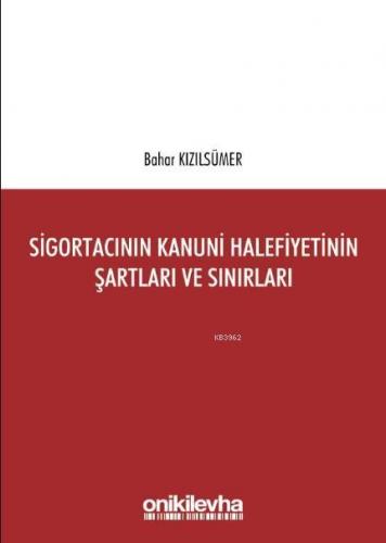 Sigortacının Kanuni Halefiyetinin Şartları ve Sınırları