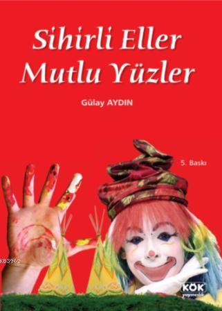Sihirli Eller, Mutlu Yüzler
