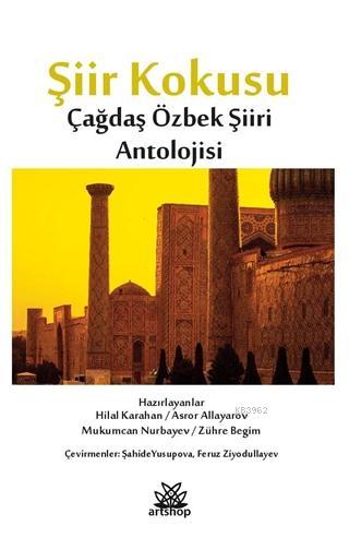 Şiir Kokusu Çağdaş Özbek Şiiri Antolojisi
