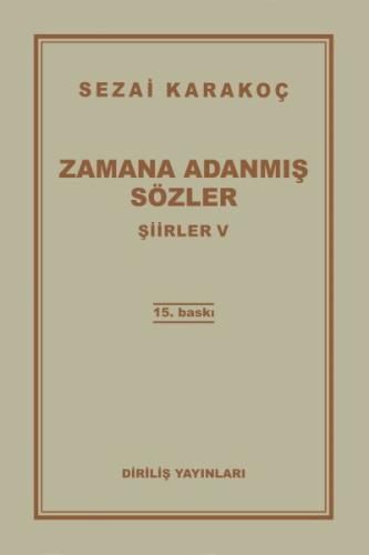 Şiirler 5 - Zamana Adanmış Sözler (Ciltli) Sezai Karakoç
