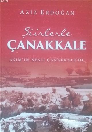 Şiirlerle Çanakkale; Asım'ın Nesli Çanakkale'de