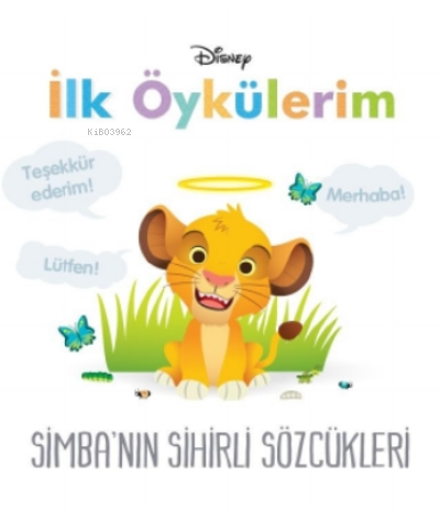 Simba'nın Sihirli Sözcükleri - Disney İlk Öykülerim