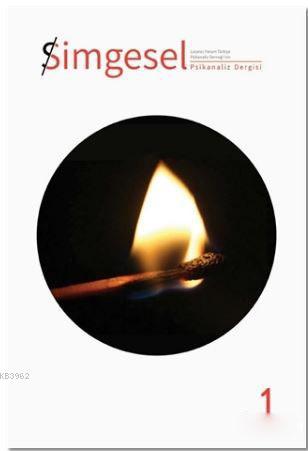 Simgesel Psikanaliz Dergisi Sayı: 1