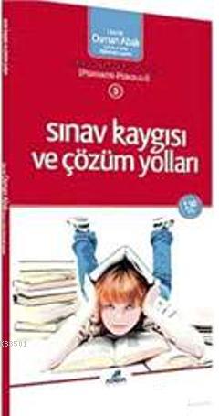 Sınav Kaygısı ve Çözüm Yolları (cep boy) Osman Abalı