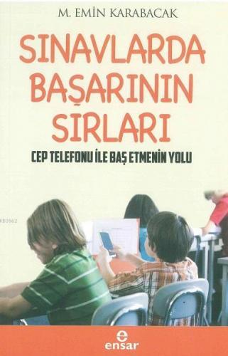 Sınavlarda Başarının Sırları M. Emin Karabacak