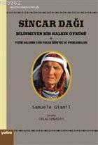 Sincar Dağı - Bilinmeyen Bir Halkın Öyküsü; Yezidi Halkının Yarı Pagan Öğretisi ve Uygulamaları