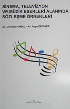 Sinema, Televizyon ve Müzik Eserleri Alanında Sözleşme Örnekleri