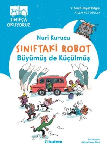 Sınıftaki Robot: Büyümüş de Küçülmüş Nuri Kurucu
