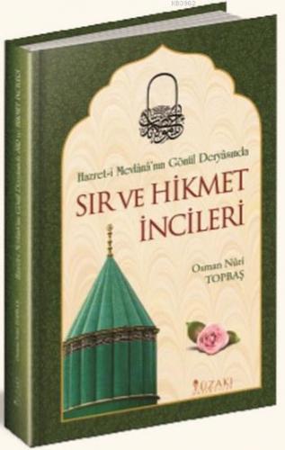 Sır ve Hikmet İncileri (Ciltli); Hazret-i Mevlana'nın Gönül Deryasında