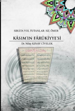 Sırâta Yol Tutanlar: Hz. Ömer - Kâsım'ın Fârûkiyye'si