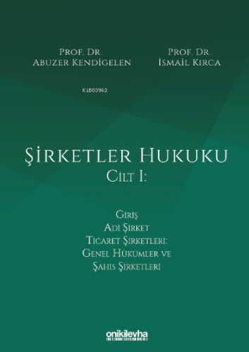 Şirketler Hukuku - Cilt I