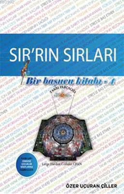 Sır'rın Sırları; Bir Başucu Kitabı - 4