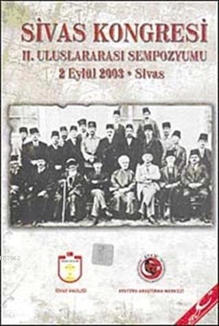 Sivas Kongresi 2. Uluslararası Sempozyumu 2 Eylül 2003 - Sivas Kolekti