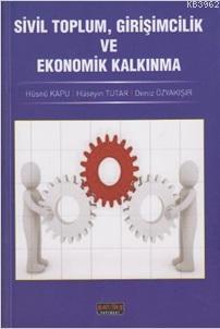 Sivil Toplum, Girişimcilik ve Ekonomik Kalkınma Deniz Özyakışır