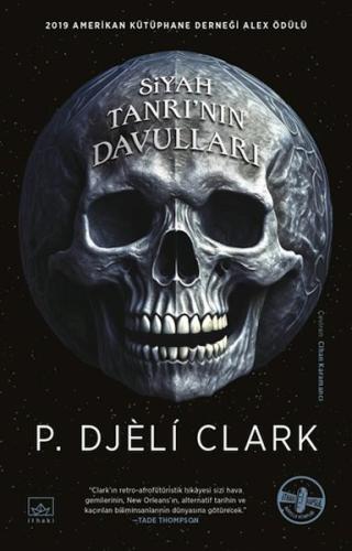 Siyah Tanrı’nın Davulları P. Djèlí Clark