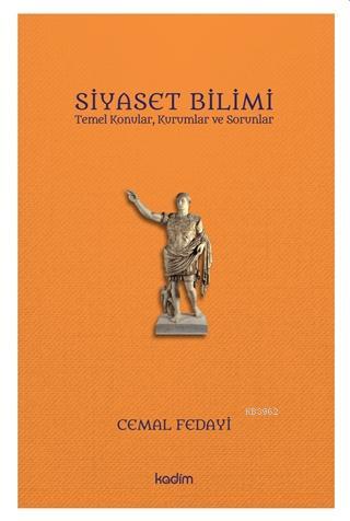 Siyaset Bilimi; Temel Konular, Kurumlar ve Sorunlar