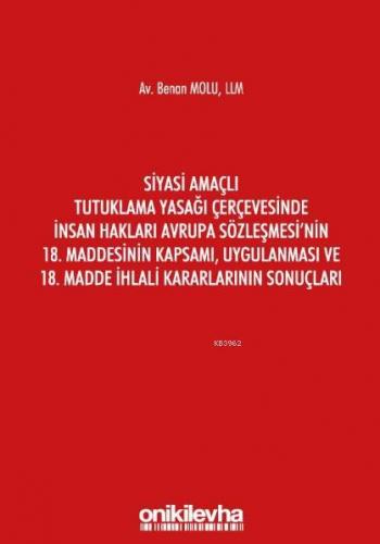 Siyasi Amaçlı Tutuklama Yasağı Çerçevesinde İnsan Hakları