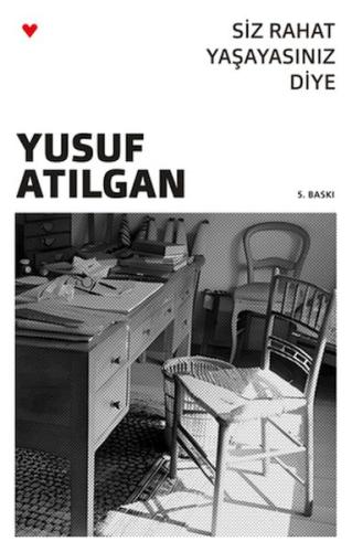 Siz Rahat Yaşayasınız Diye (Yeni Kapak)